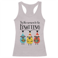 Tis The Season To Be Knitting Racerback Tank Top Christmas Gift - Wonder Print Shop