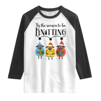 Tis The Season To Be Knitting Raglan Shirt Christmas Gift - Wonder Print Shop