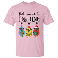 Tis The Season To Be Knitting T Shirt Christmas Gift - Wonder Print Shop