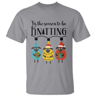 Tis The Season To Be Knitting T Shirt Christmas Gift - Wonder Print Shop