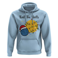 Knit The Halls Hoodie Funny Knitters Christmas Gift - Wonder Print Shop