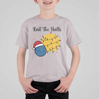 Knit The Halls T Shirt For Kid Funny Knitters Christmas Gift - Wonder Print Shop