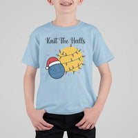 Knit The Halls T Shirt For Kid Funny Knitters Christmas Gift - Wonder Print Shop