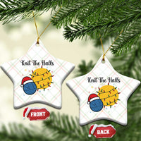 Knit The Halls Ceramic Ornament Funny Knitters Xmas Gift - Wonder Print Shop