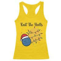Knit The Halls Racerback Tank Top Funny Knitters Christmas Gift - Wonder Print Shop