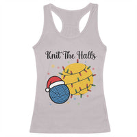 Knit The Halls Racerback Tank Top Funny Knitters Christmas Gift - Wonder Print Shop