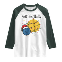 Knit The Halls Raglan Shirt Funny Knitters Christmas Gift - Wonder Print Shop