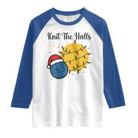 Knit The Halls Raglan Shirt Funny Knitters Christmas Gift - Wonder Print Shop