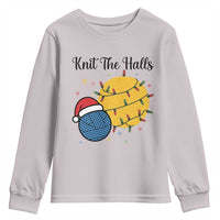 Knit The Halls Youth Sweatshirt Funny Knitters Christmas Gift - Wonder Print Shop