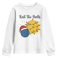 Knit The Halls Youth Sweatshirt Funny Knitters Christmas Gift - Wonder Print Shop