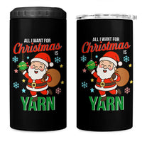 All I Want For Christmas Is Yarn 4 in 1 Can Cooler Tumbler Knitting Christmas - Wonder Print Shop