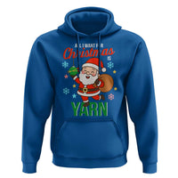 All I Want For Christmas Is Yarn Hoodie Knitting Christmas - Wonder Print Shop