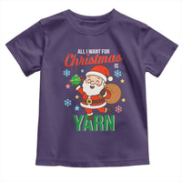 All I Want For Christmas Is Yarn Toddler T Shirt Knitting Christmas - Wonder Print Shop