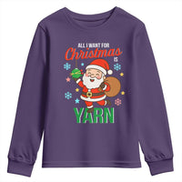 All I Want For Christmas Is Yarn Youth Sweatshirt Knitting Christmas - Wonder Print Shop