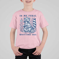 In My Feral Knitting Era T Shirt For Kid Raccoon Yarn Lover - Wonder Print Shop
