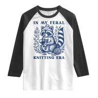 In My Feral Knitting Era Raglan Shirt Raccoon Yarn Lover - Wonder Print Shop