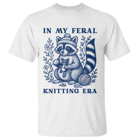 In My Feral Knitting Era T Shirt Raccoon Yarn Lover - Wonder Print Shop