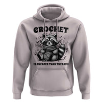 Crocheting Is Cheaper Than Therapy Hoodie Raccoon Yarn Lover - Wonder Print Shop
