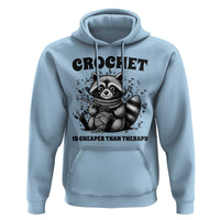 Crocheting Is Cheaper Than Therapy Hoodie Raccoon Yarn Lover - Wonder Print Shop