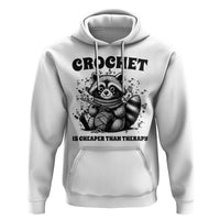 Crocheting Is Cheaper Than Therapy Hoodie Raccoon Yarn Lover - Wonder Print Shop