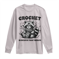 Crocheting Is Cheaper Than Therapy Long Sleeve Shirt Raccoon Yarn Lover - Wonder Print Shop