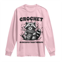 Crocheting Is Cheaper Than Therapy Long Sleeve Shirt Raccoon Yarn Lover - Wonder Print Shop