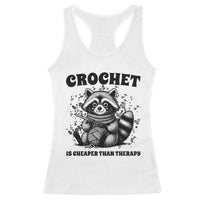 Crocheting Is Cheaper Than Therapy Racerback Tank Top Raccoon Yarn Lover - Wonder Print Shop