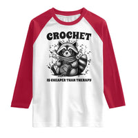 Crocheting Is Cheaper Than Therapy Raglan Shirt Raccoon Yarn Lover - Wonder Print Shop