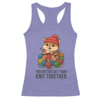 Cute Hamster Knitting Racerback Tank Top You Better Get Your Knit Together - Wonder Print Shop