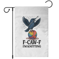 F Caw F I Am Knitting Garden Flag Funny Raven Gift For Knitter - Wonder Print Shop
