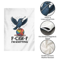 F Caw F I Am Knitting Garden Flag Funny Raven Gift For Knitter - Wonder Print Shop