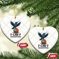 F Caw F I Am Knitting Ceramic Ornament Funny Raven Gift For Knitter - Wonder Print Shop