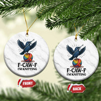 F Caw F I Am Knitting Ceramic Ornament Funny Raven Gift For Knitter - Wonder Print Shop