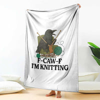 Raven F Caw F I Am Knitting Throw Blanket Funny Knitter Gift - Wonder Print Shop