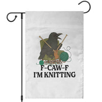 Raven F Caw F I Am Knitting Garden Flag Funny Knitter Gift - Wonder Print Shop