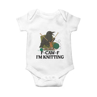 Raven F Caw F I Am Knitting Baby Onesie Funny Knitter Gift - Wonder Print Shop