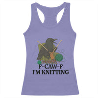 Raven F Caw F I Am Knitting Racerback Tank Top Funny Knitter Gift - Wonder Print Shop