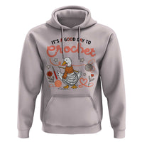 Funny Goose Crocheting Hoodie It Is A Good Day To Crochet - Wonder Print Shop