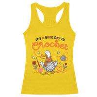 Funny Goose Crocheting Racerback Tank Top It Is A Good Day To Crochet - Wonder Print Shop