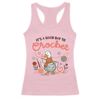 Funny Goose Crocheting Racerback Tank Top It Is A Good Day To Crochet - Wonder Print Shop