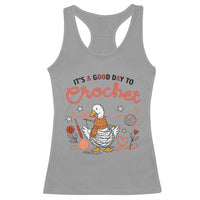 Funny Goose Crocheting Racerback Tank Top It Is A Good Day To Crochet - Wonder Print Shop