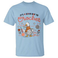 Funny Goose Crocheting T Shirt It Is A Good Day To Crochet - Wonder Print Shop