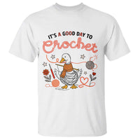 Funny Goose Crocheting T Shirt It Is A Good Day To Crochet - Wonder Print Shop