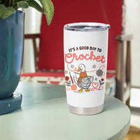 Funny Goose Crocheting Tumbler Cup It Is A Good Day To Crochet - Wonder Print Shop