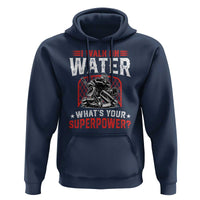 I Walk On Water Whats Your Superpower Hoodie Funny Ice Hockey Gift - Wonder Print Shop