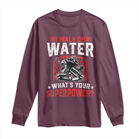 I Walk On Water Whats Your Superpower Long Sleeve Shirt Funny Ice Hockey Gift - Wonder Print Shop