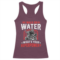 I Walk On Water Whats Your Superpower Racerback Tank Top Funny Ice Hockey Gift - Wonder Print Shop