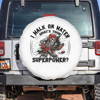 I Walk On Water Whats Your Superpower Spare Tire Cover Skeleton Hockey Dark Humor Gift - Wonder Print Shop