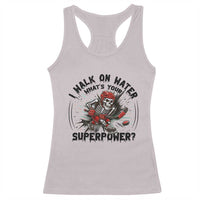 I Walk On Water Whats Your Superpower Racerback Tank Top Skeleton Hockey Dark Humor Gift - Wonder Print Shop