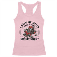 I Walk On Water Whats Your Superpower Racerback Tank Top Skeleton Hockey Dark Humor Gift - Wonder Print Shop